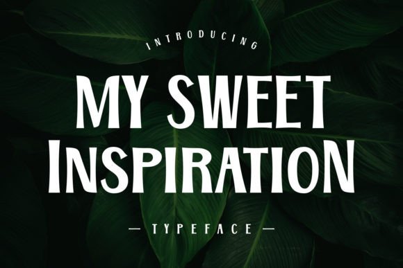 My Sweet Inspiration: A Bold Display Font for Editorial Elegance